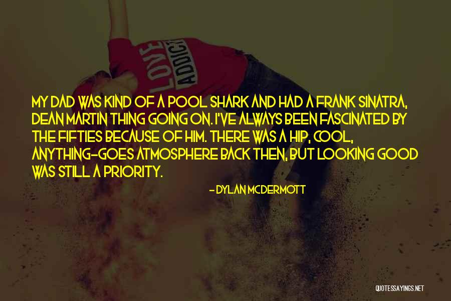 Pool Shark Quotes By Dylan McDermott