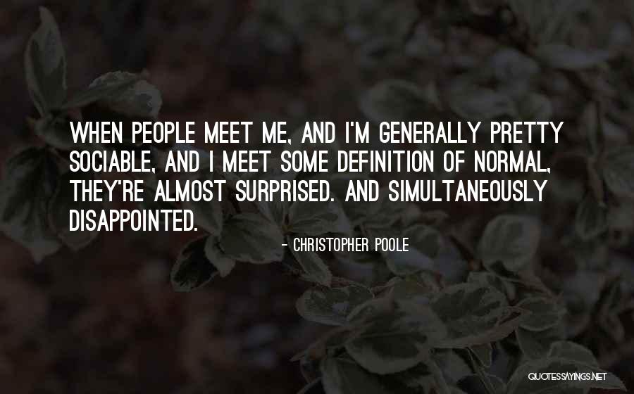 Poole Quotes By Christopher Poole