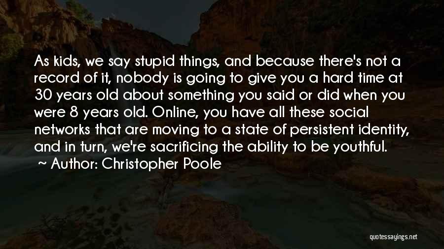 Poole Quotes By Christopher Poole