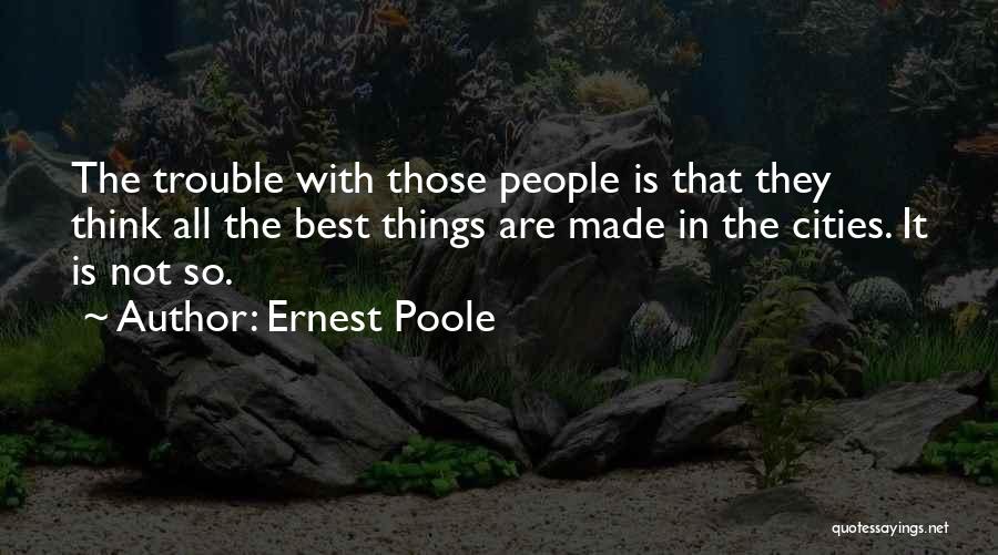 Poole Quotes By Ernest Poole