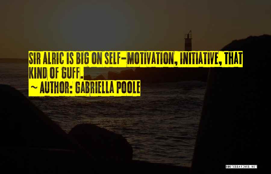 Poole Quotes By Gabriella Poole