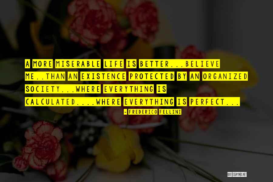 Pooled Interdependence Quotes By Frederico Fellini Pooled Interdependence Quotes By Frederico Fellini