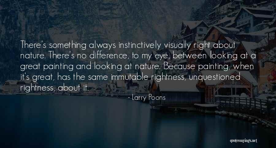 Poons Larry Quotes By Larry Poons Poons Larry Quotes By Larry Poons