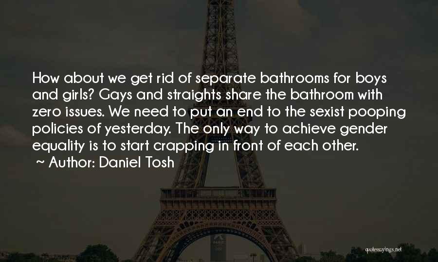 Pooping Yourself Quotes By Daniel Tosh
