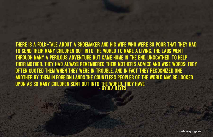 Poor Advice Quotes By Gyula Illyes Poor Advice Quotes By Gyula Illyes