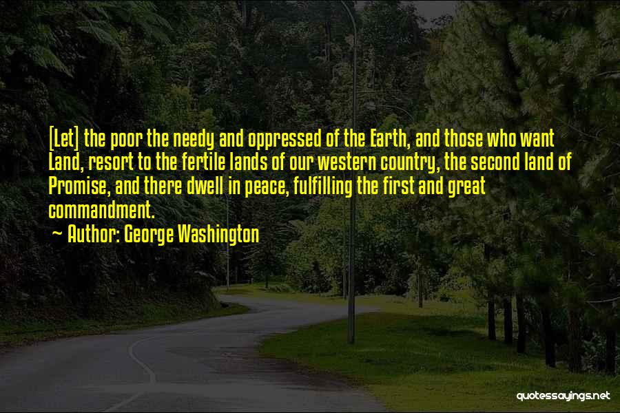 Poor And Needy Quotes By George Washington