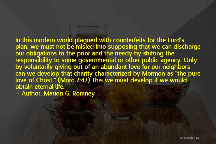 Poor And Needy Quotes By Marion G. Romney