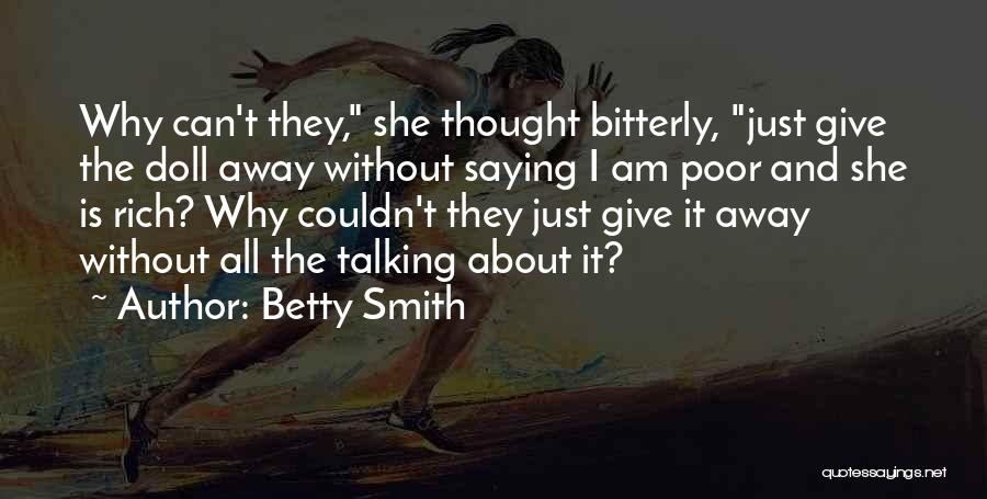 Poor And Rich Quotes By Betty Smith