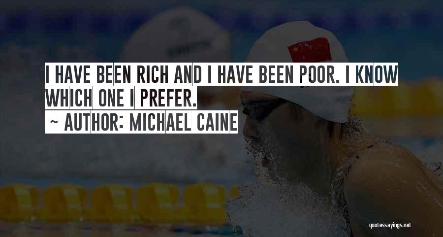 Poor And Rich Quotes By Michael Caine