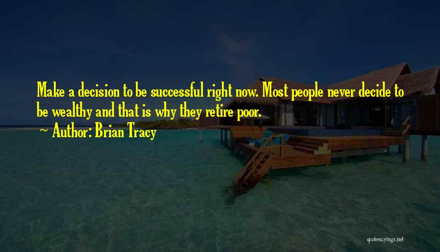 Poor And Wealthy Quotes By Brian Tracy