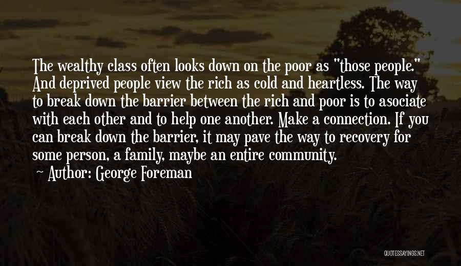 Poor And Wealthy Quotes By George Foreman