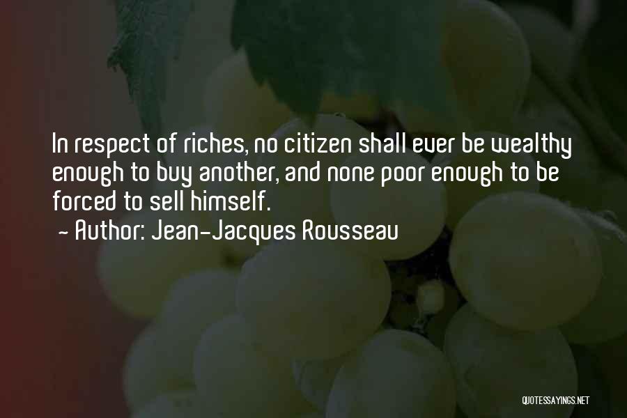 Poor And Wealthy Quotes By Jean-Jacques Rousseau