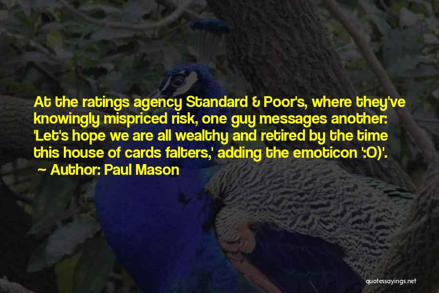 Poor And Wealthy Quotes By Paul Mason