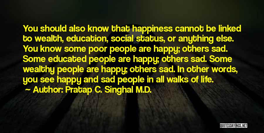 Poor And Wealthy Quotes By Pratap C. Singhal M.D.