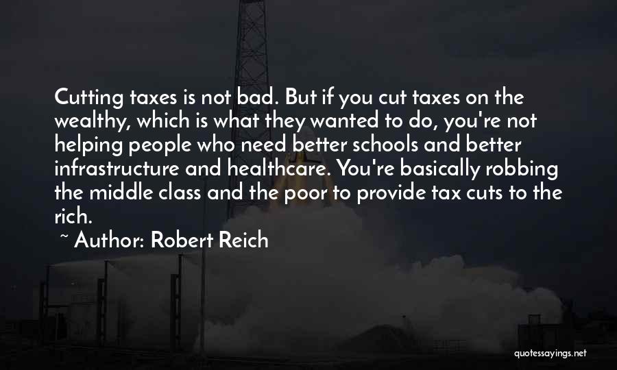 Poor And Wealthy Quotes By Robert Reich