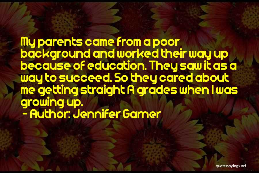 Poor Background Quotes By Jennifer Garner