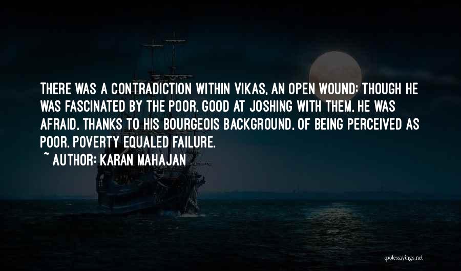 Poor Background Quotes By Karan Mahajan