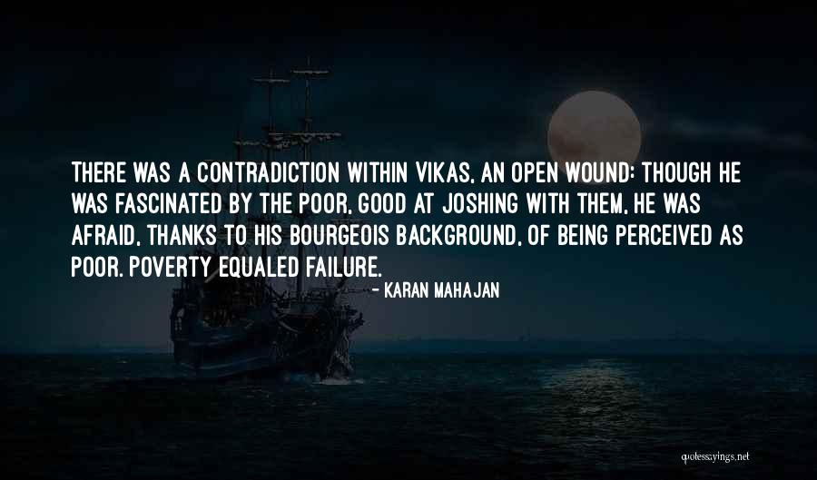 Poor Background Quotes By Karan Mahajan Poor Background Quotes By Karan Mahajan
