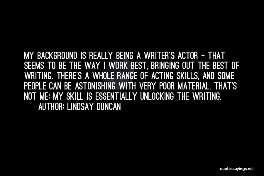 Poor Background Quotes By Lindsay Duncan