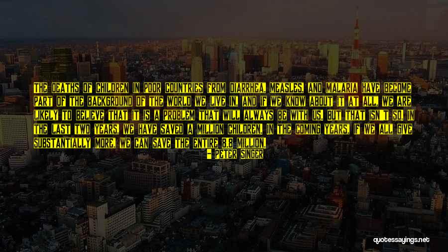 Poor Background Quotes By Peter Singer Poor Background Quotes By Peter Singer