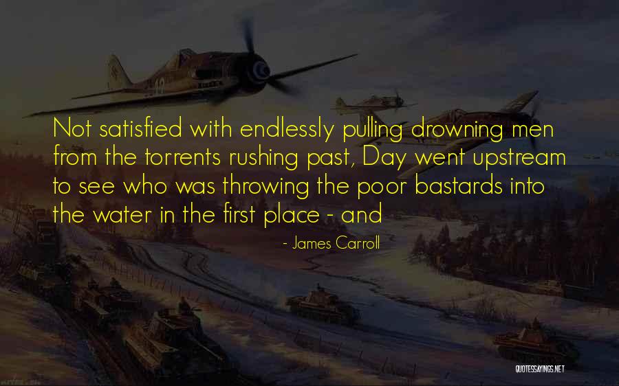 Poor Bastards Quotes By James Carroll Poor Bastards Quotes By James Carroll