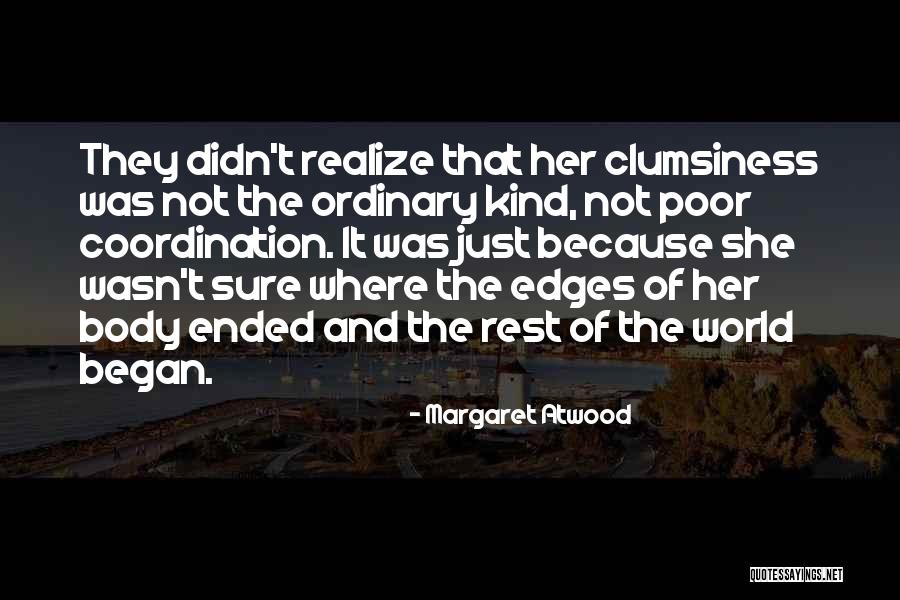 Poor Body Quotes By Margaret Atwood Poor Body Quotes By Margaret Atwood