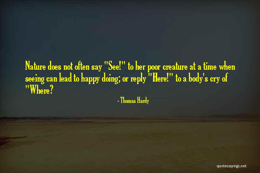 Poor Body Quotes By Thomas Hardy Poor Body Quotes By Thomas Hardy