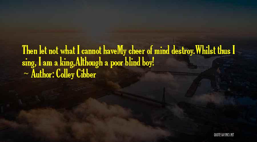 Poor Boy Quotes By Colley Cibber