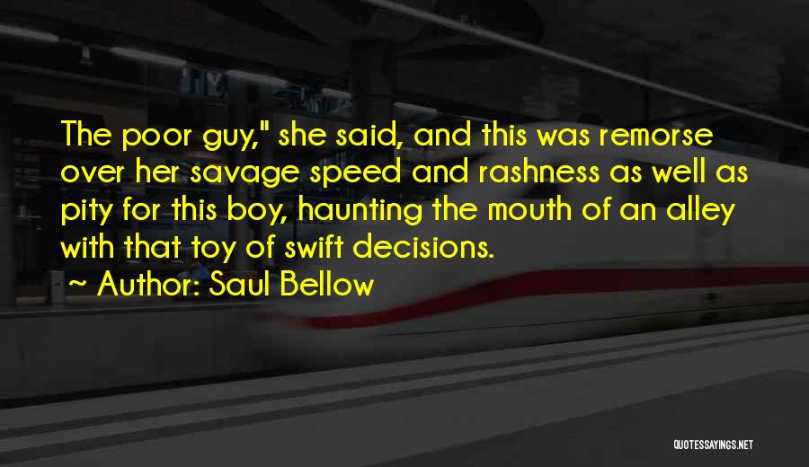 Poor Boy Quotes By Saul Bellow