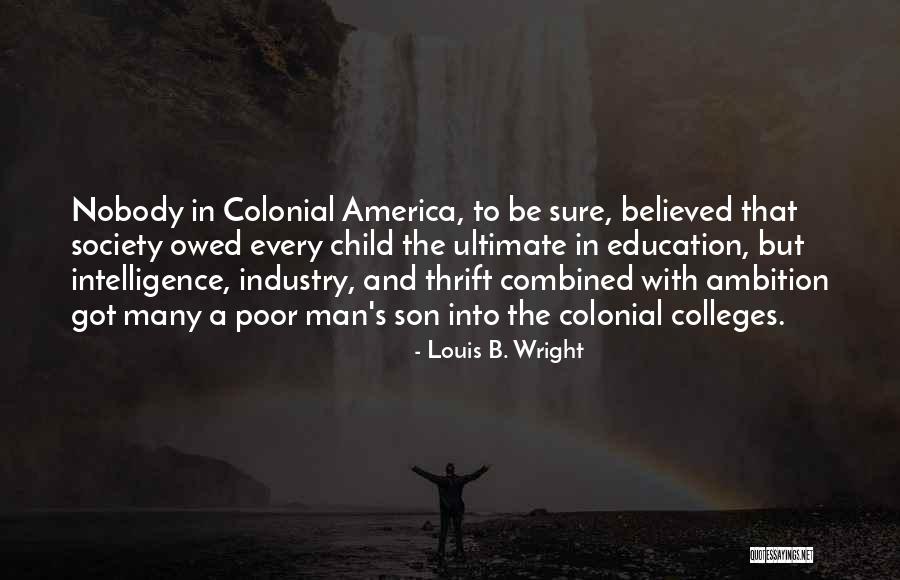 Poor Child Education Quotes By Louis B. Wright