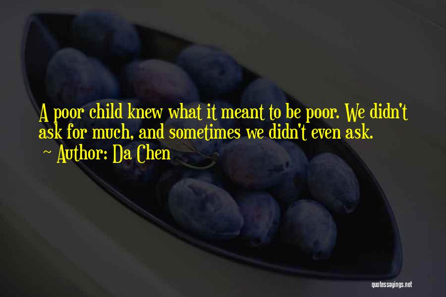 Poor Child Quotes By Da Chen