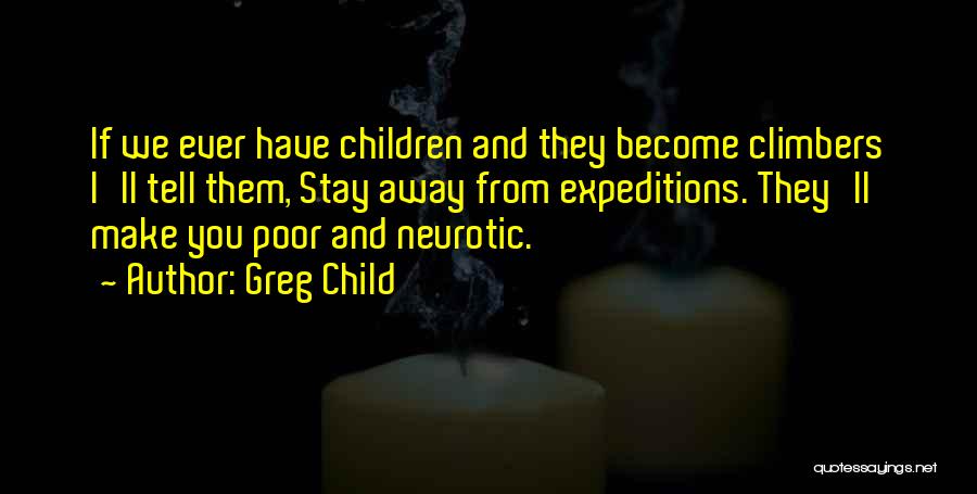 Poor Child Quotes By Greg Child