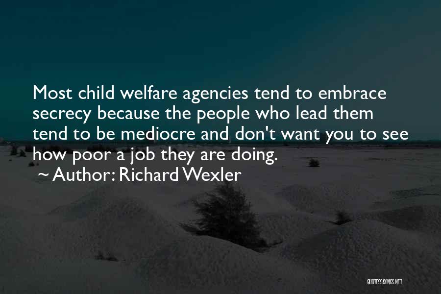 Poor Child Quotes By Richard Wexler