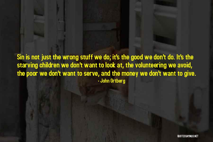 Poor Children's Quotes By John Ortberg