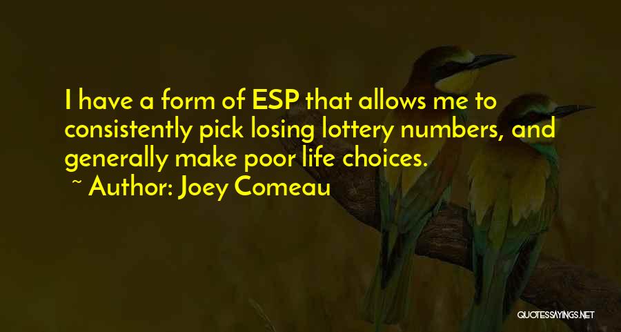 Poor Choices In Life Quotes By Joey Comeau