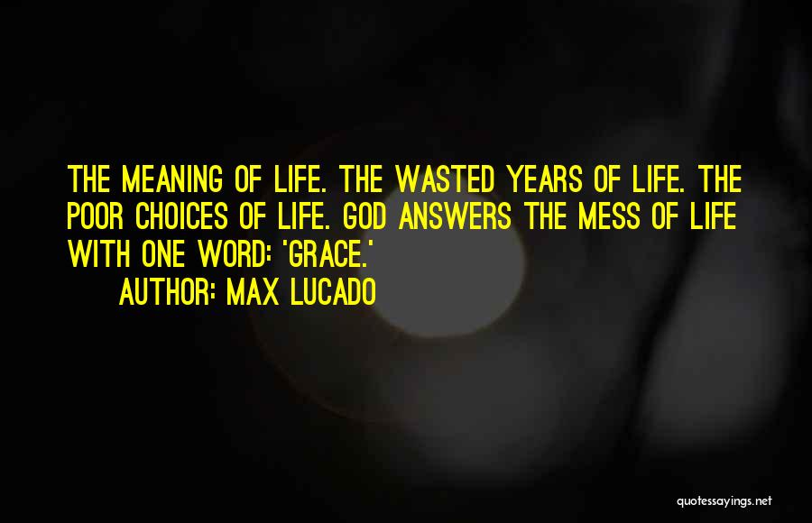 Poor Choices In Life Quotes By Max Lucado