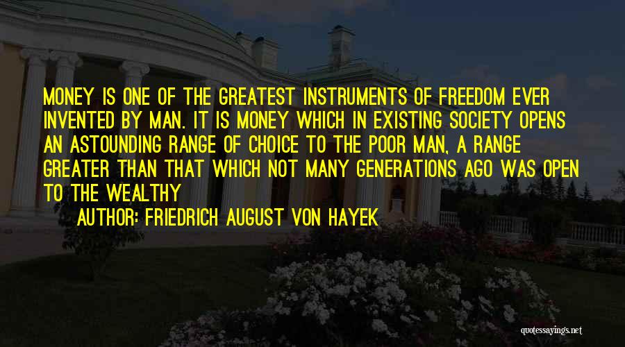 Poor Choices Quotes By Friedrich August Von Hayek