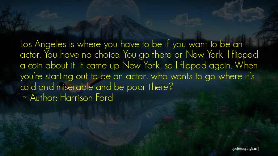 Poor Choices Quotes By Harrison Ford