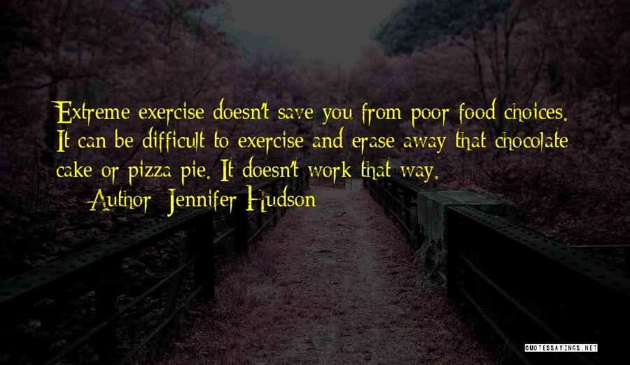 Poor Choices Quotes By Jennifer Hudson