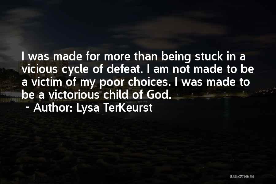 Poor Choices Quotes By Lysa TerKeurst