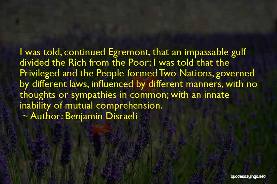 Poor Comprehension Quotes By Benjamin Disraeli