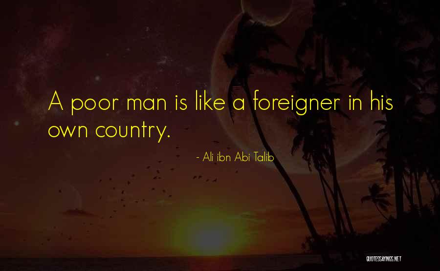 Poor Country Quotes By Ali Ibn Abi Talib Poor Country Quotes By Ali Ibn Abi Talib