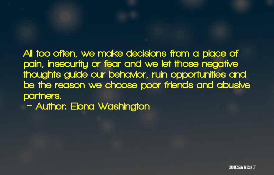 Poor Decisions Quotes By Elona Washington