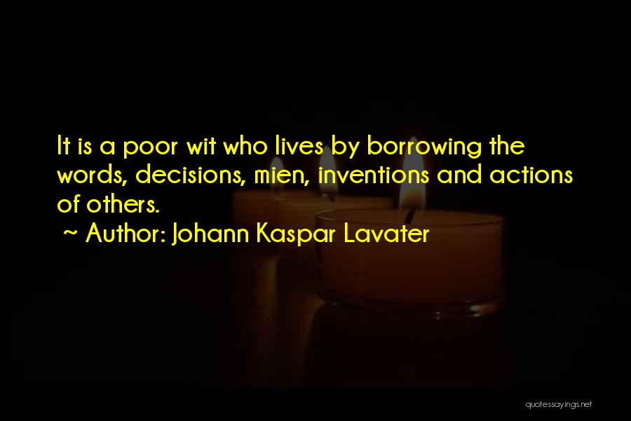 Poor Decisions Quotes By Johann Kaspar Lavater