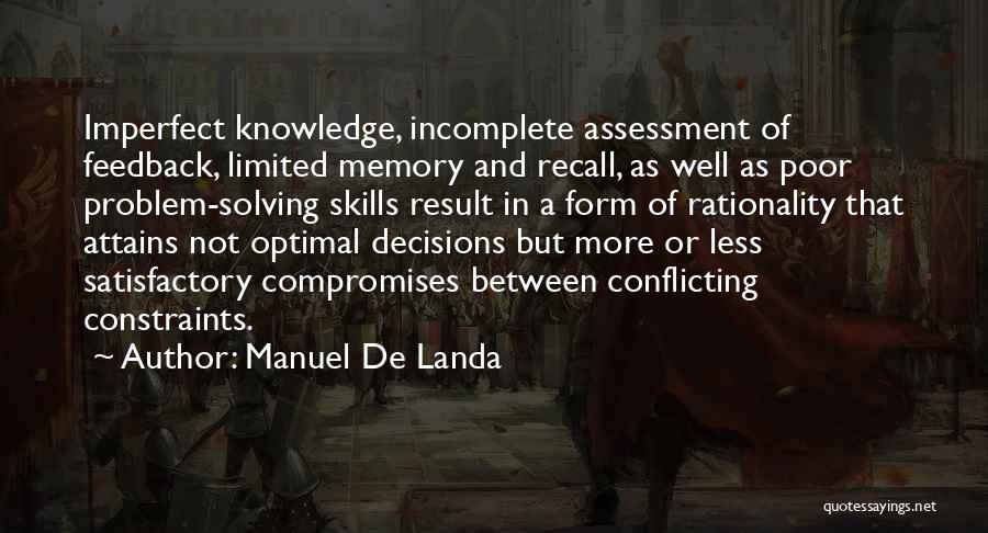 Poor Decisions Quotes By Manuel De Landa