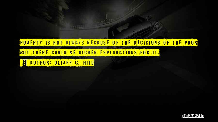 Poor Decisions Quotes By Oliver G. Hill