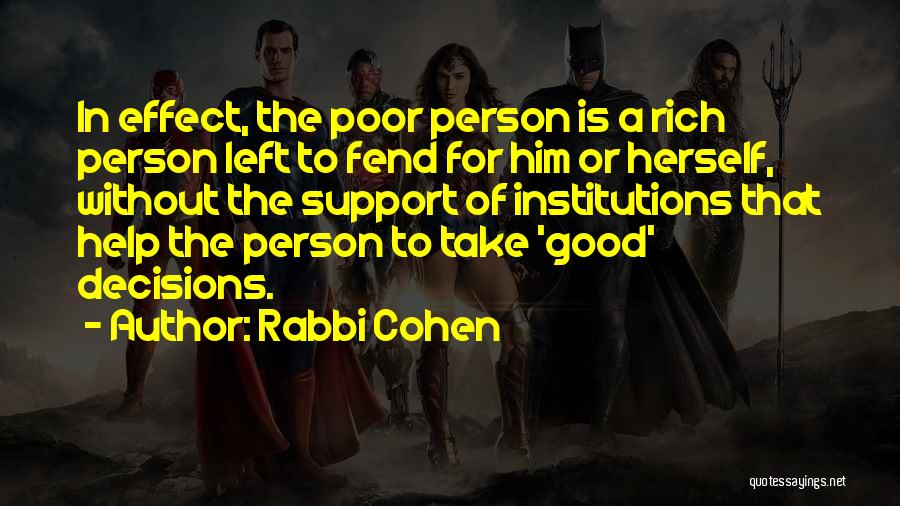 Poor Decisions Quotes By Rabbi Cohen