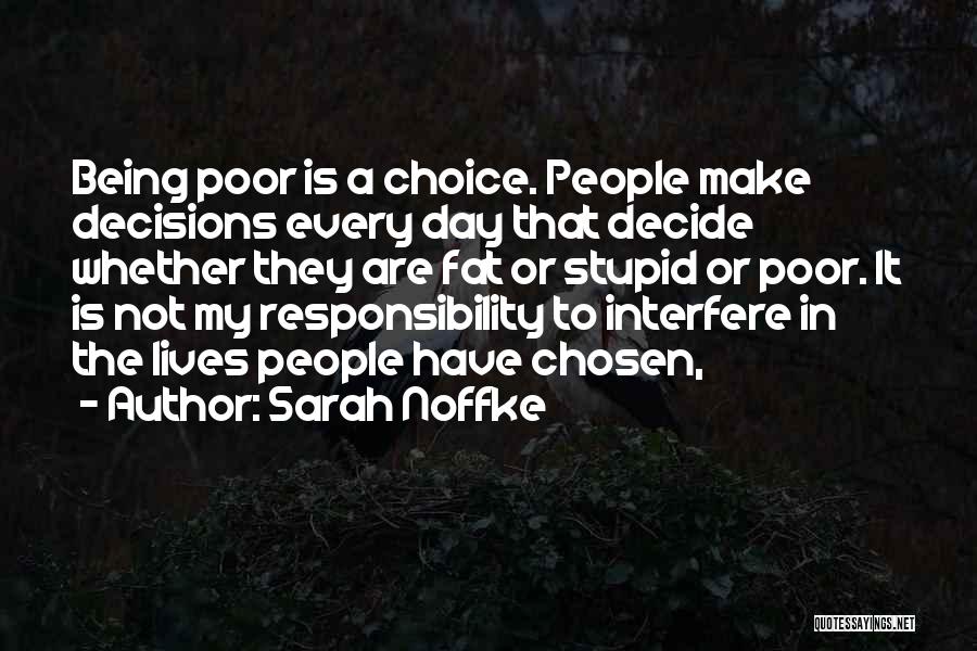 Poor Decisions Quotes By Sarah Noffke