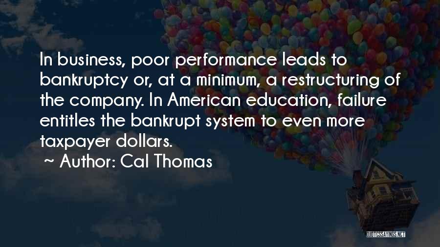 Poor Education System Quotes By Cal Thomas