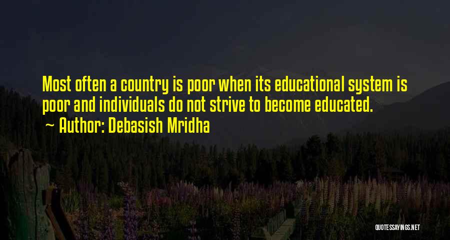 Poor Education System Quotes By Debasish Mridha